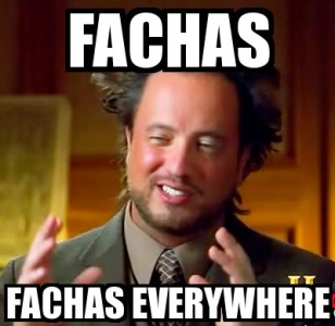 Fachas everywhere